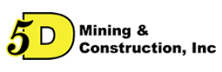 5D Mining & Construction 